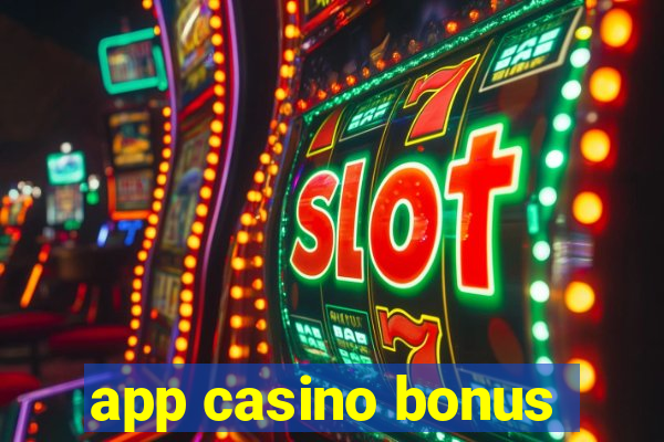 app casino bonus