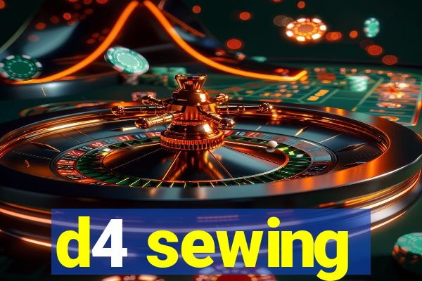 d4 sewing