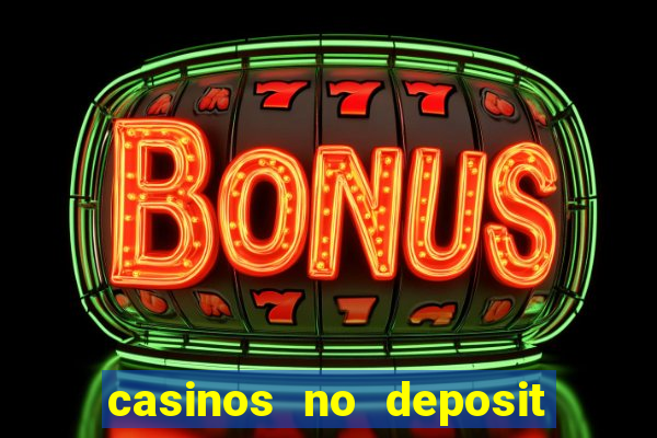 casinos no deposit welcome bonus