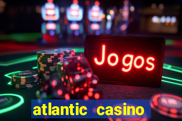 atlantic casino atlantic city nj