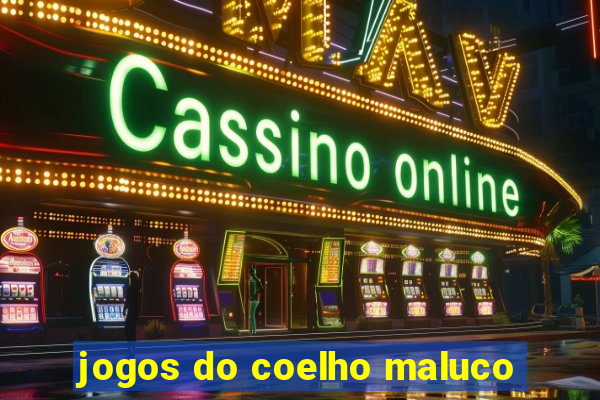 jogos do coelho maluco