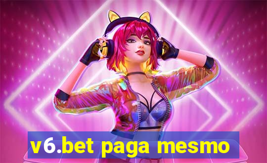 v6.bet paga mesmo