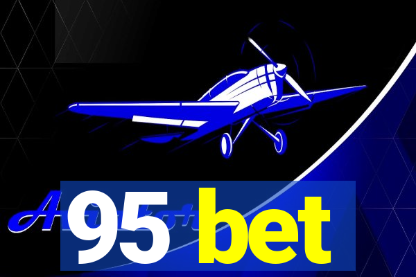 95 bet