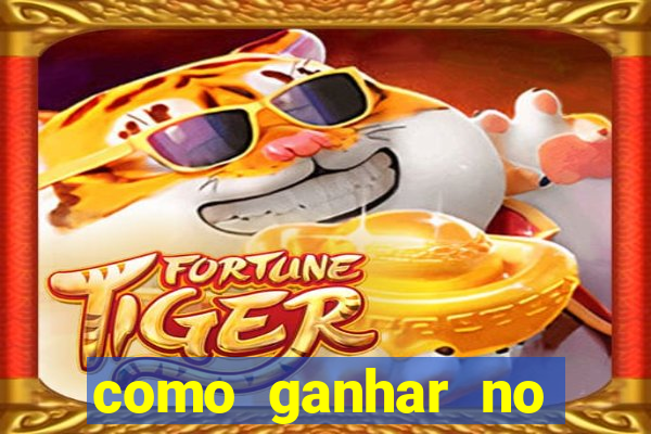 como ganhar no jogo do tiger fortune