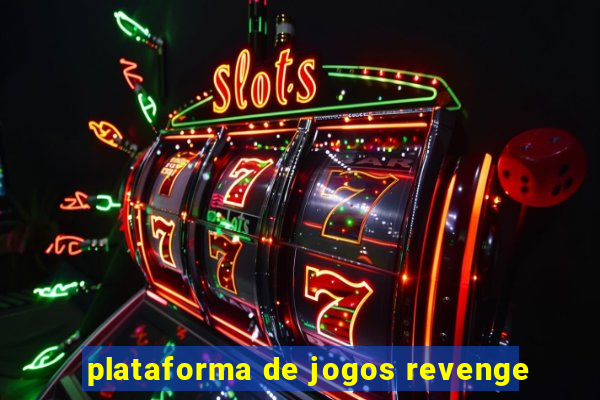 plataforma de jogos revenge