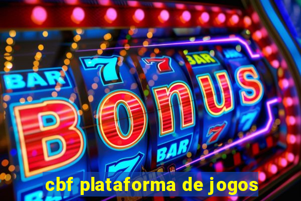 cbf plataforma de jogos