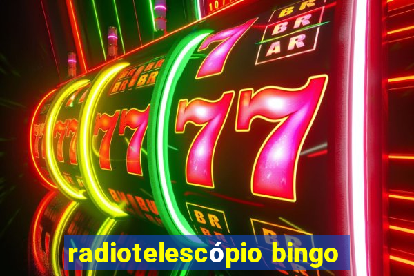 radiotelescópio bingo