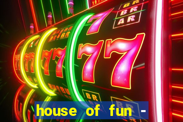 house of fun - casino slots