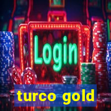 turco gold