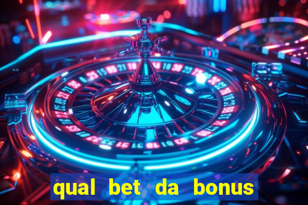 qual bet da bonus sem deposito