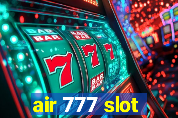 air 777 slot