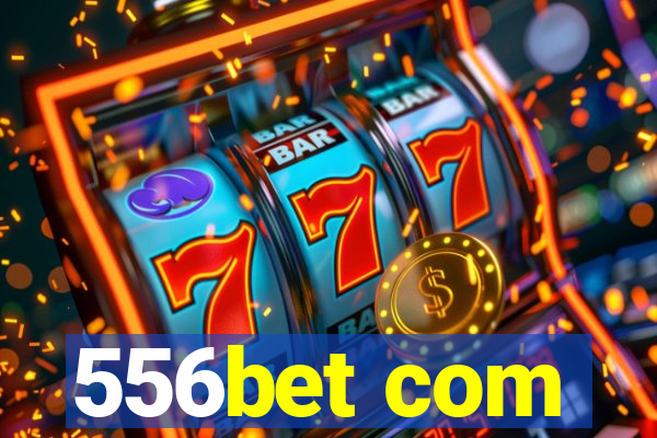 556bet com