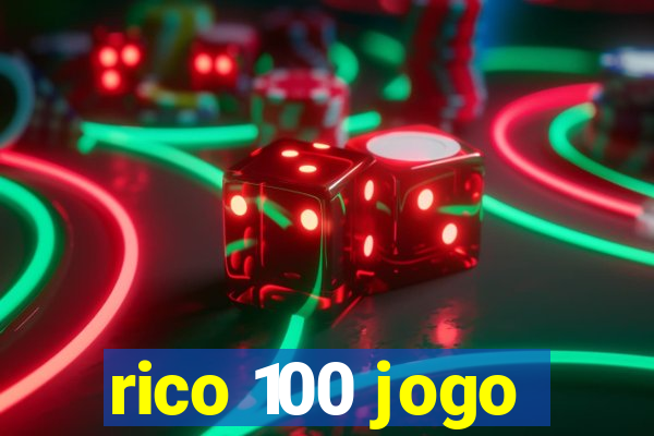 rico 100 jogo