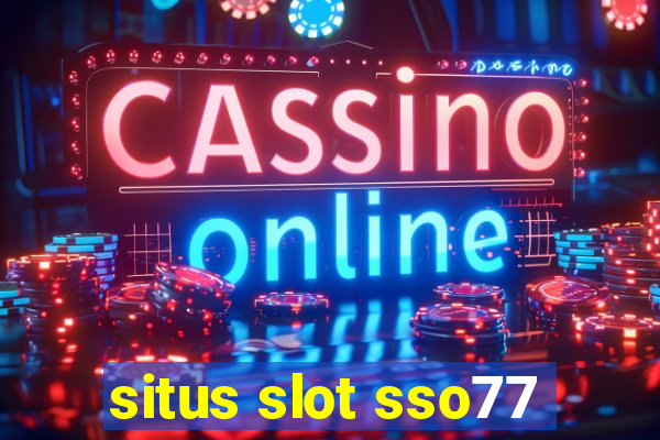 situs slot sso77