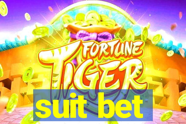 suit bet