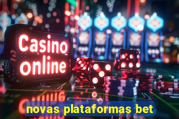 novas plataformas bet