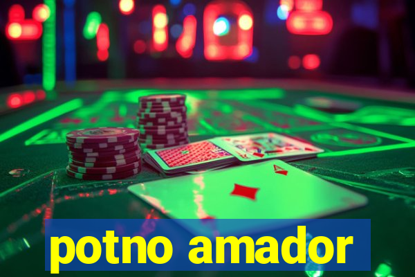 potno amador