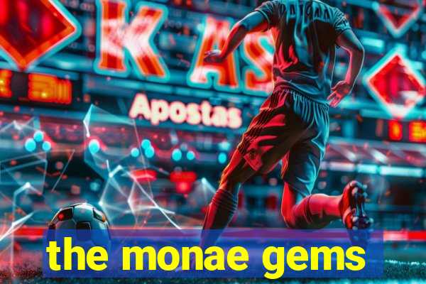 the monae gems