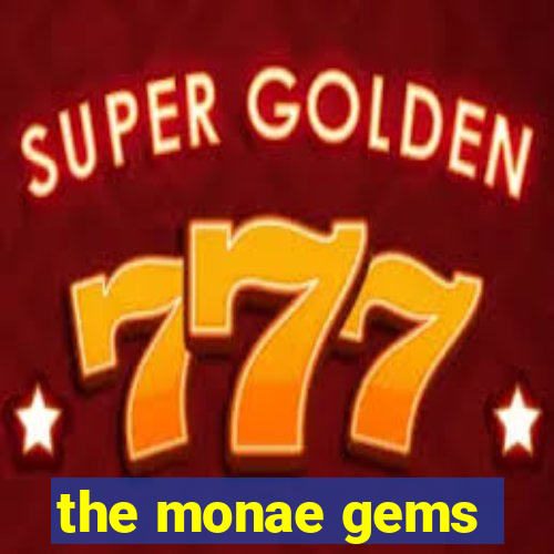 the monae gems