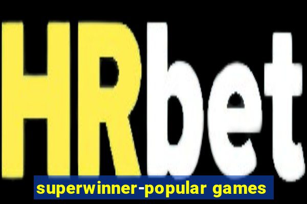 superwinner-popular games