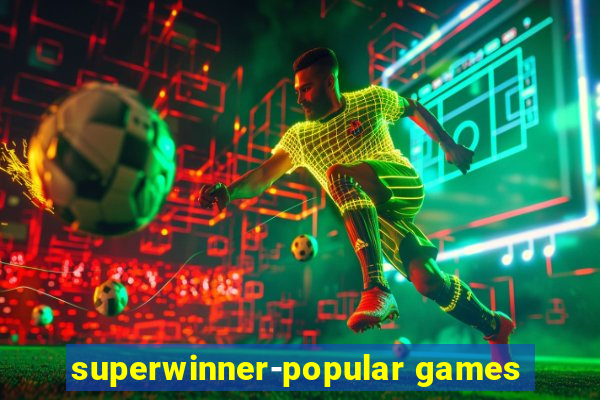 superwinner-popular games