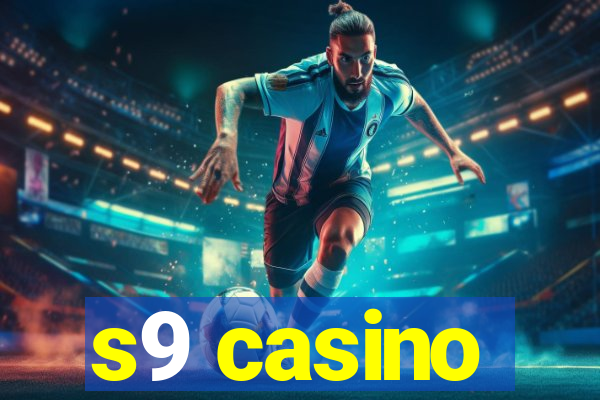 s9 casino