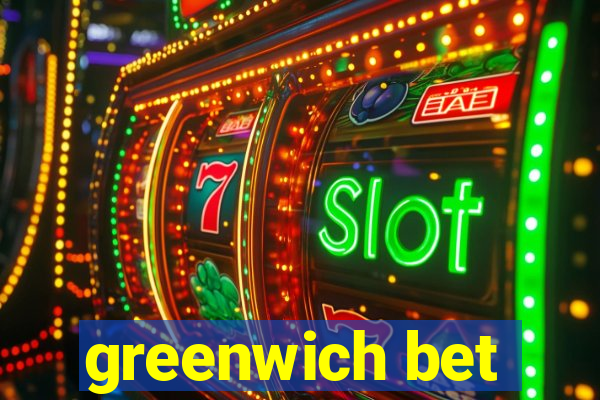 greenwich bet