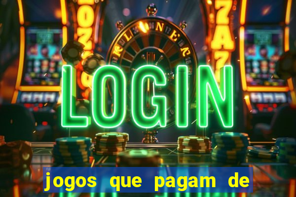 jogos que pagam de verdade sem precisar depositar