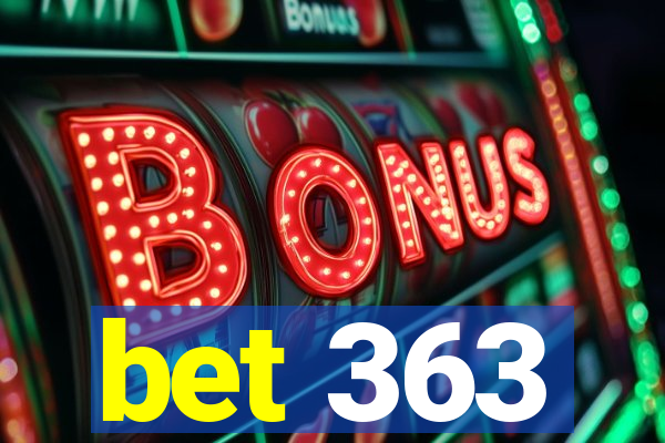 bet 363