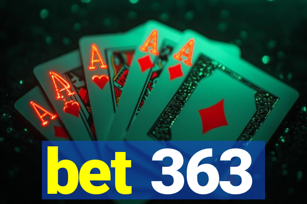 bet 363