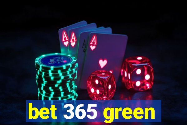 bet 365 green