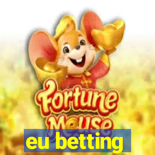 eu betting