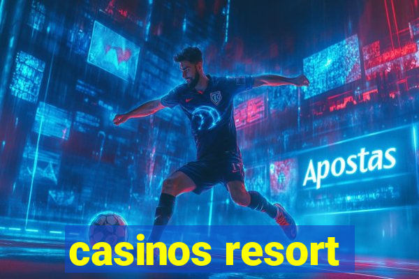 casinos resort