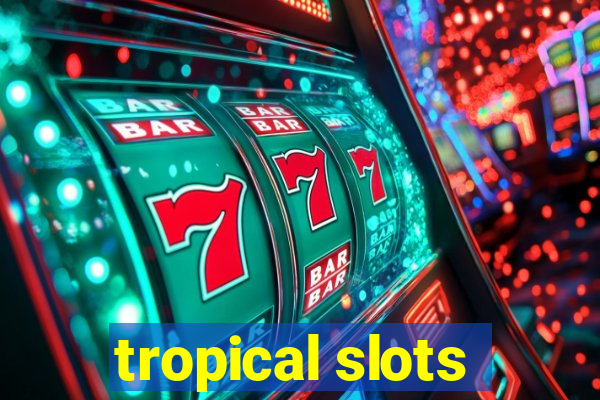 tropical slots