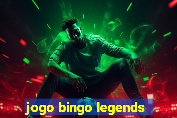 jogo bingo legends