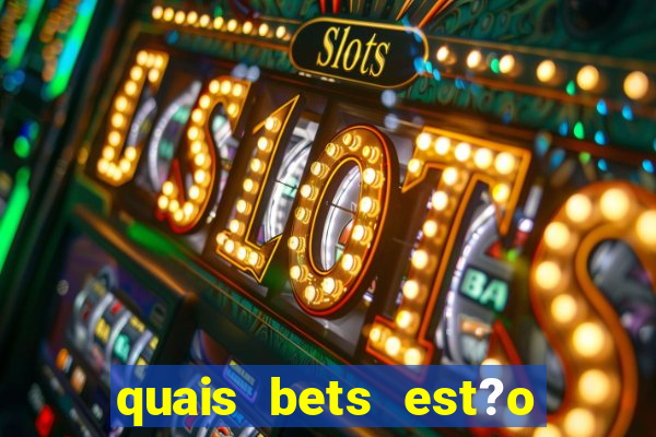 quais bets est?o sendo investigadas