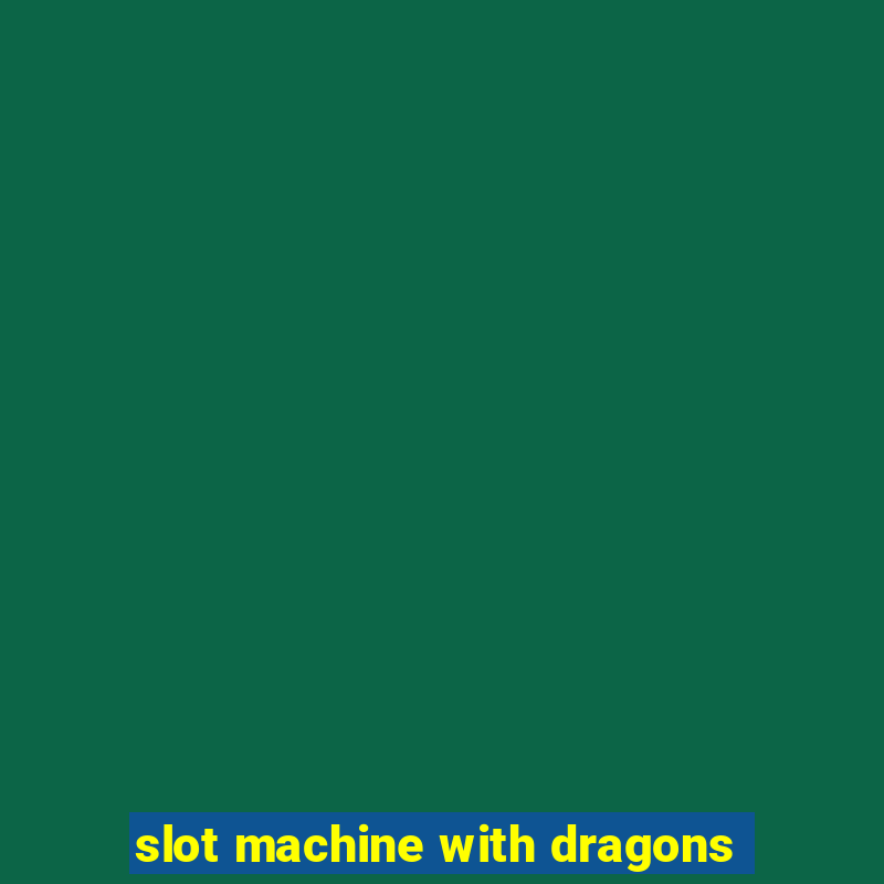 slot machine with dragons