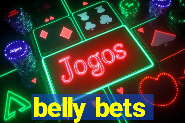 belly bets