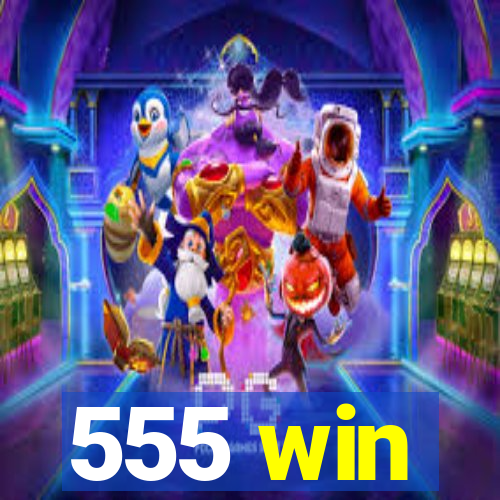 555 win