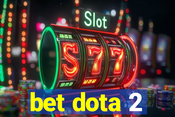 bet dota 2