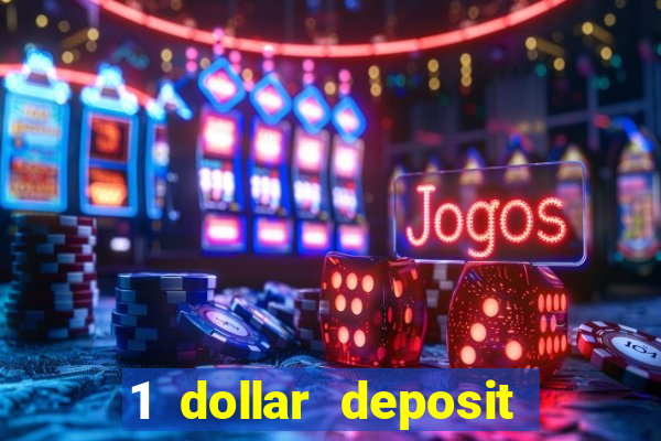 1 dollar deposit online casino usa