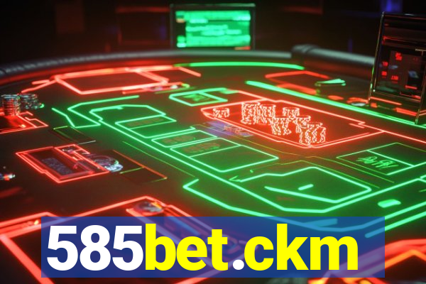 585bet.ckm