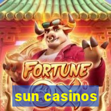 sun casinos