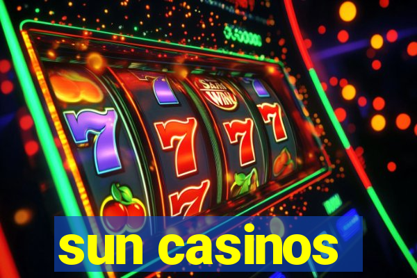 sun casinos