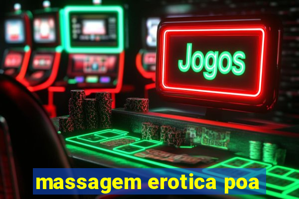 massagem erotica poa