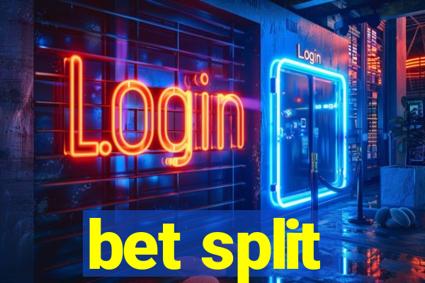 bet split