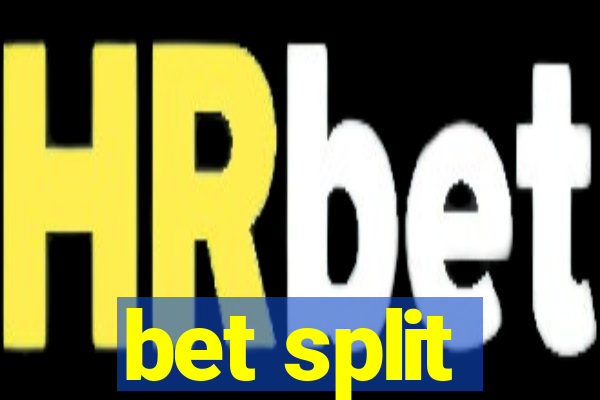 bet split