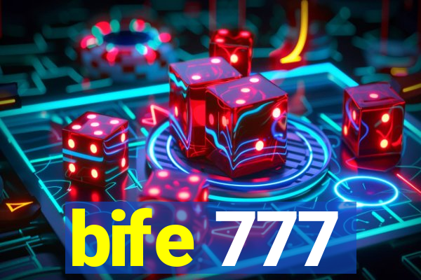 bife 777