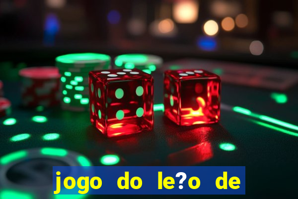 jogo do le?o de ganhar dinheiro