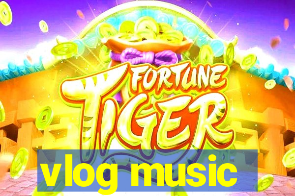 vlog music